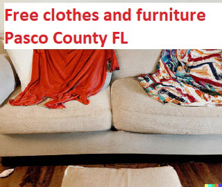 Free clothes and furniture Pasco County FL