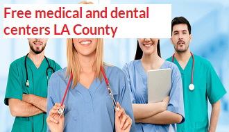 Free medical and dental centers LA County