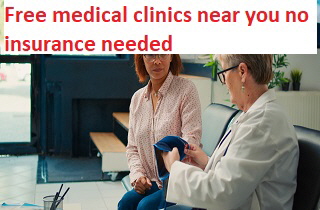 Free medical clinics near you no insurance needed