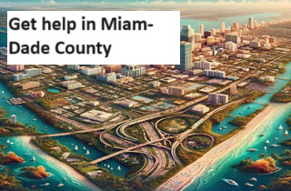 Get help in Miam-Dade County Get help in Miam-Dade County