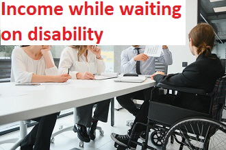 Income while waiting on disability