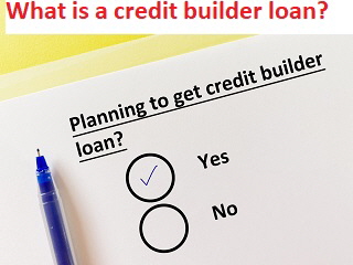 What is a credit builder loan