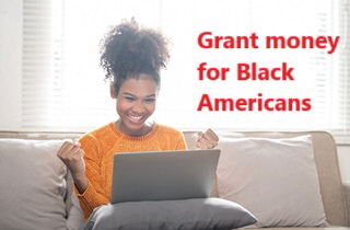 Grant money for Black Americans