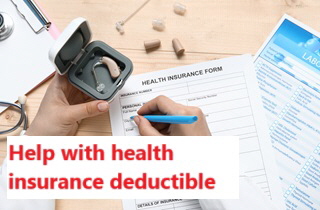 Help with health insurance deductible